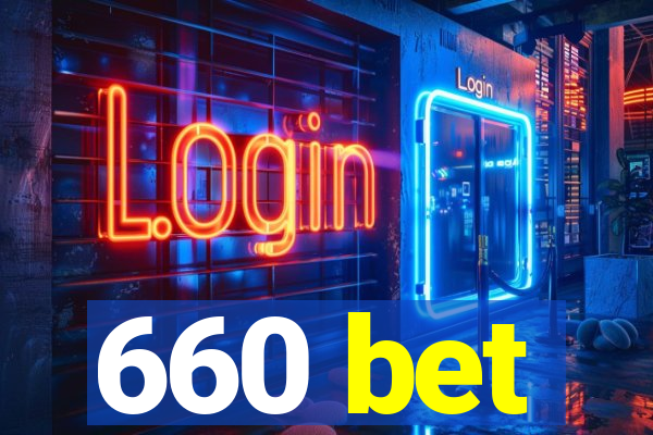 660 bet